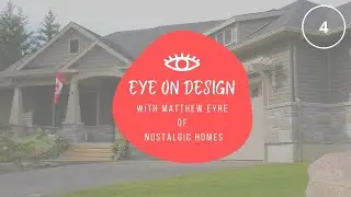 Nostalgic Homes Eye on Design Episode 4 - Brockville, Ontario