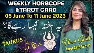 Weekly Horoscope | Taurus | 05 June to 11 June 2023 | Tarot card for Taurus