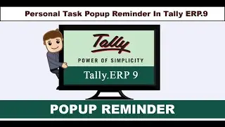 How to Assign Tasks For Tally Users and PopUp Reminder for Tally ERP.9