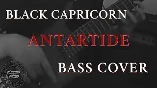 Black Capricorn &ndash; Antartide Bass Cover | Doom Metal