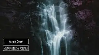 Sound Quelle & Dolly Rae - Nobody Knows