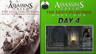 Assassin's Creed: The Ezio Trilogy MARATHON | Day 4 (ACR Sequence 3-9 ENDING)