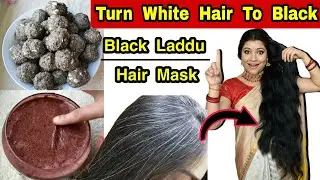 Turn White Hairs To Black & Treat Premature Hair Greying: Black Laddu & Hair Mask To Make Hair Black