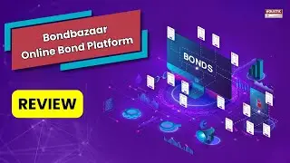 Обзор Bondbazaar: Стоит ли инвестировать в индийскую онлайн-платформу для инвестиций в облигации?...