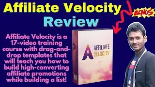 Affiliate Velocity Review + Bonuses | Best 17-video training course with drag-and-drop templates