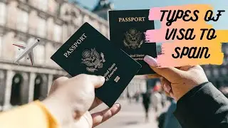 TYPES OF VISAS TO SPAIN, APPLY FOR TO COME TO SPAIN