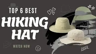 Best Hiking Hat in 2023 [Top 5 Reviews & Buying Guide]