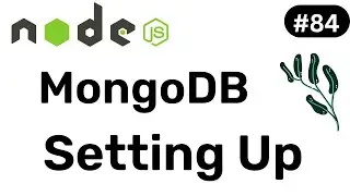 Setting up MongoDB - NodeJS || Hindi #84
