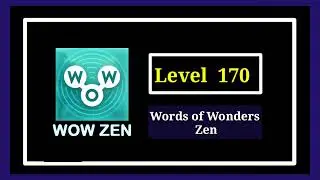 Wow Zen Level 170 Solution Walkthrough