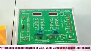PHYSITECH'S PHY-254 CHARACTERISTICS OF 74LS, 74HC, 7HS SERIES DIGITAL IC TRAINER KIT