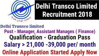 Delhi Transco Limited Recruitment 2018 || Online Application || Govt. Job 2018