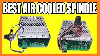 Top 5 Best Air Cooled Spindle in 2024