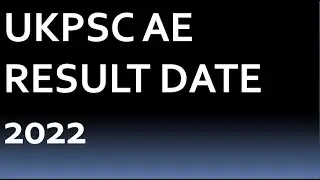 UKPSC AE RESULT DATE 2022