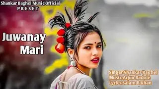 Juwanay Mari Shankar Baghel Aadivasi Song जुवानय मारी Dj Song