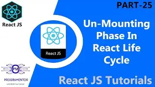 25 | Unmounting Phase In React Life Cycle | Unmounting | ComponentWillUnmount React JS (Hindi/Urdu)