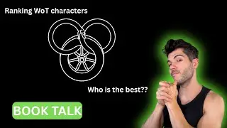 You're putting WHO first? | Book Chat | Character Rank Tier List | Wheel of Time