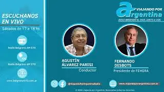 HOTELGA 2025: dialogamos con Fernando Desbots, presidente de FEHGRA | Viajando por Argentina