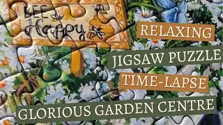 Glorious Garden Centre - Relaxing jigsaw puzzle time-lapse