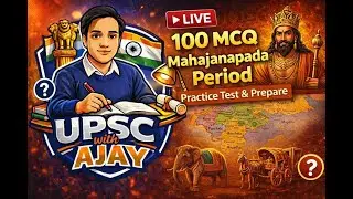 महाजनपद काल | 100 MCQ LIVE | प्राचीन भारत Practice Test | UPSC Prelims