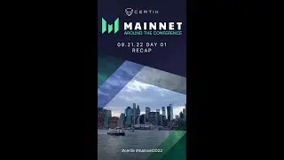 Crypto Conference | Mainnet 2022 | CertiK 09.21.22 DAY 01 Recap