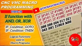 18. I̲F̲, A̲N̲D̲, O̲R̲ & X̲O̲R̲ in Macro Programming CNC Logic Made Easy | CNC Machining solutions