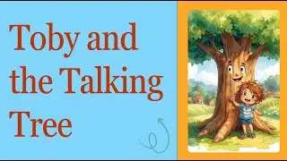 Toby & the Talking Tree 🌳 |  Moral Story on Nature | Kids Moral Story | Fun Moral Story for Kids