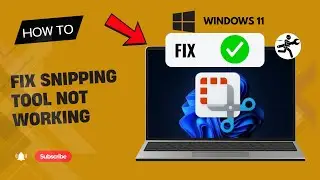 How to Fix Snipping Tool Not Working on Windows 11 (Step-by-Step Guide)