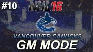 Режим NHL 16 GM: Ванкувер Кэнакс № 10 &laquo;Предсезонные обмены&raquo;