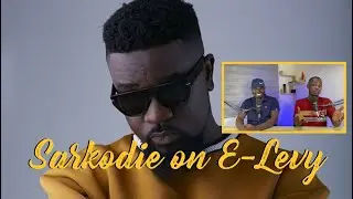 Sarkodie on E Levy -  Our Reaction