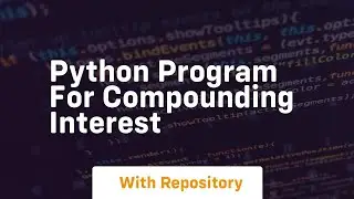 Python program for compounding interest