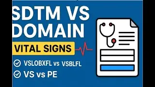 SDTM VS Domain Explained | Vital Signs in Clinical Trials (Variables, VS vs PE, VSLOBXFL vs VSBLFL)