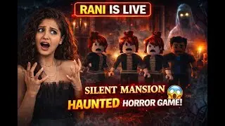 MANSION HOUSE GHOST GAME PLAY IN 👻☠️ ROBLOX || RANI IS LIVE #Roblox #girlgamer #Ghost #raniislive