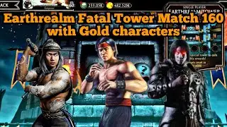 MK Mobile Fatal Earthrealm Tower Match 160 Boss Battle With Gold characters Tips & Trips