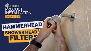Как установить фильтр для душа HammerHead Showers