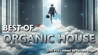 Live#15 - #BestOf #OrganicHouse Selections - Roter Hang Nierstein 15.06.24 - Jochen Unger