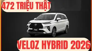 Toyota Veloz 2026 HYBRID — Giá từ ~472 triệu, VỀ VN khi nào Có nên chờ