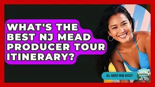 What's The Best NJ Mead Producer Tour Itinerary? - All About New Jersey