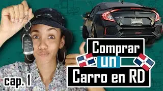 COMO COMPRAR UN CARRO EN LA REPUBLICA DOMINICANA - (cap. 1)