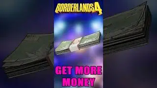 Get MORE Money In Borderlands 4