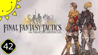 Давайте поиграем в Final Fantasy Tactics | Часть 42 &mdash; Храм Нельвеска | Прохождение игры вслепую
