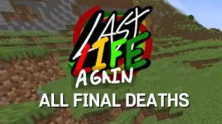 Last Life Again ALL Final Deaths