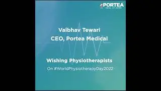 Physiotherapy I World Physiotherapy Day I CEO's Message To All The Physiotherapists I Portea Medical