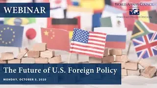 The Future of U.S. Foreign Policy