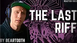 Beartooth - The Last Riff - Reaction Video