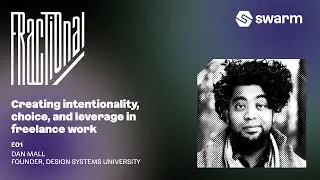 Creating intentionality and leverage in fractional work | Dan Mall (Design Systems U, Superfriendly)