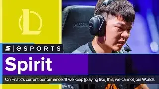 Spirit on Fnatic's recent performances: &lsquo;If we keep [playing like] this, we cannot join Worlds&rsquo;