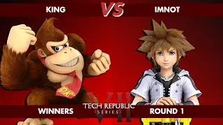 KING VS IMNOT - WINNERS ROUND 1 - TECH REPUBLIC VII
