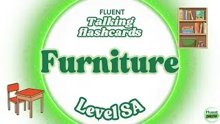 Talking Flashcards: Furniture | ESL Level SA | Fluent Academy