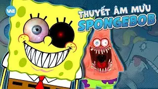 NHỮNG THUYẾT ÂM MƯU ĐÁNG SỢ CỦA BỌT BIỂN SPONGEBOB