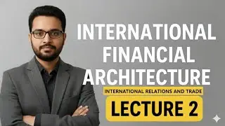 International financial architecture || Dr Anirudh Sahai 